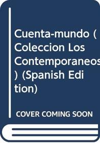 Cuenta-mundo (Coleccion Los Contemporaneos) (Spanish Edition)