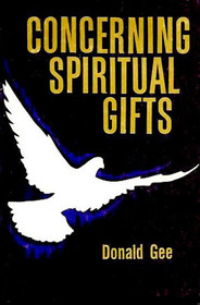Concerning Spiritual Gifts: A Series of Bible Studies