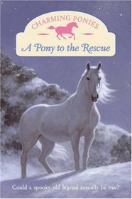 A Pony to the Rescue (Charming Ponies)