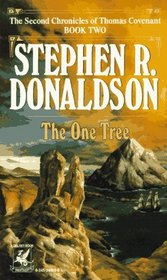 The One Tree (Second Chronicles of Thomas Covenant, Bk 2)