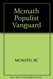 Populist Vanguard: A History of the Southern Farmers' Alliance (The Norton library ; N869)