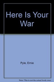 Here Is Your War (American military experience)
