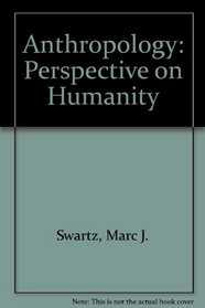 Anthropology: Perspective on Humanity