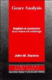 Genre Analysis : English in Academic and Research Settings (Cambridge Applied Linguistics)