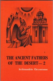 The Ancient Fathers of the Desert: Translated Narratives from the Evergetinos on Passions and Perfections in Christ