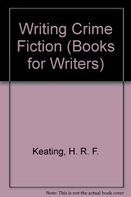 Writing Crime Fiction (Books for Writers)