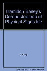 Hamilton Bailey's Demonstrations of Physical Signs Ise