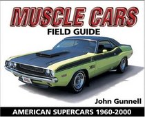 Muscle Cars Field Guide: American Supercars 1960 - 2000