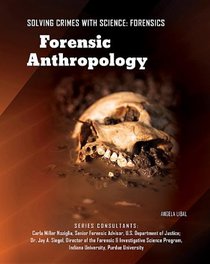 Forensic Anthropology (Solving Crimes with Science: Forensics (Mason Crest))