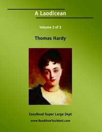 A Laodicean Volume 2 of 3  A Story of To-day [EasyRead Super Large 24pt Edition]