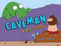 Caveman, A B.C. Story