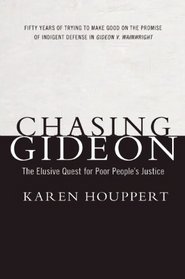 Chasing Gideon: The Elusive Quest for Poor People's Justice