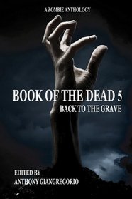 Book of the Dead 5: Back to the Grave