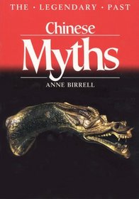 Chinese Myths (British Museum--Legendary Past Series)