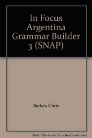 In Focus Argentina Grammar Builder 3 (SNAP)