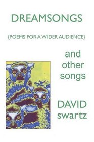 DREAMSONGS and other songs: {Poems for a Wider Audience}