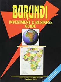 Burundi Investment & Business Guide (World Investment and Business Library)
