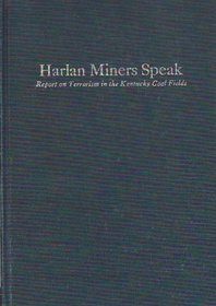 Harlan Miners Speak: Report on Terrorism in the Kentucky Coal Fields (Civil Liberties in American History)