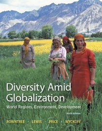 Diversity Amid Globalization: World Regions, Environment, Development Plus MasteringGeography with eText -- Access Card Package (6th Edition)