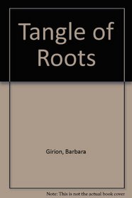 Tangle of Roots