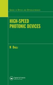 High-Speed Photonic Devices (Series in Optics and Optoeletronics)