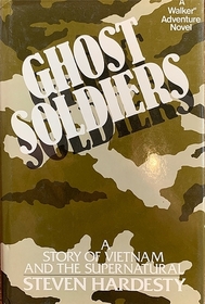 Ghost Soldiers (Vietnam War, Bk 1)