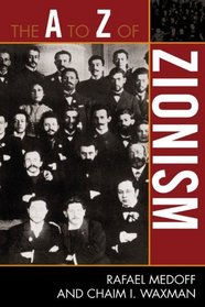 The A to Z of Zionism (A to Z Guides (Scarecrow Press))