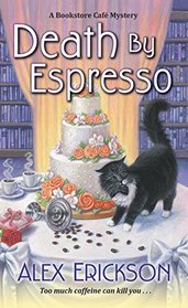 Death by Espresso (Bookstore Cafe, Bk 6)