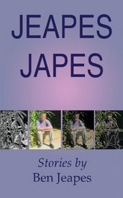 Jeapes Japes: Stories by Ben Jeapes