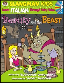 Learn Italian Through Fairy Tales Beauty & the Beast Level 3 (Foreign Language Through Fairy Tales) (Foreign Language Through Fairy Tales)