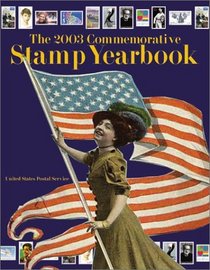 The 2003 Commemorative Stamp Yearbook (Commemorative Stamp Yearbook)