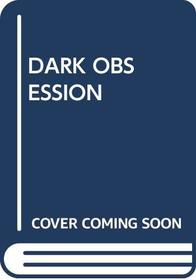 Dark Obsession