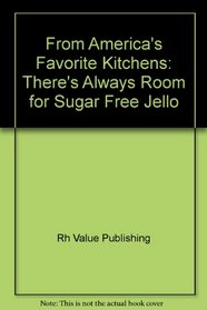 From America's Favorite Kitchens: There's Always Room for Sugar Free Jello