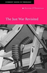 The Just War Revisited (Current Issues in Theology)