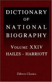 Dictionary of National Biography: Volume 24. Hailes - Harriott