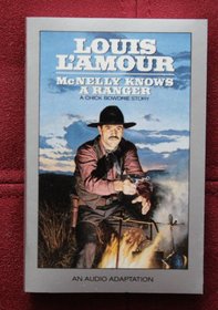 Louis L'amour McNelly Knows a Ranger (A Chick Bowdrie Story)