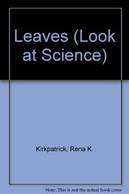 Leaves (Look at Science)