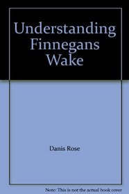 UNDERSTND FINNEGANS WAKE