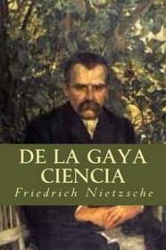 De la Gaya Ciencia (Spanish Edition)