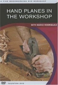 Hand Planes in the Workshop: with Mario Rodriguez (Fine Woodworking DVD Workshop)