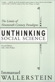 Unthinking Social Science: The Limits of Nineteenth-Century Paradigms; Second Edition, with a New Preface