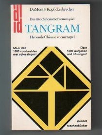 Tangram: D. alte chines. Formenspiel = Het oude Chinese vormenspel (DuMont's Kopf-Zerbrecher) (German Edition)