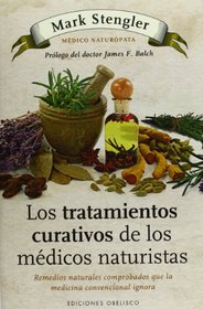 Tratamientos curativos de los medicos naturistas, Los (Coleccion Salud y Vida Natural) (Spanish Edition)