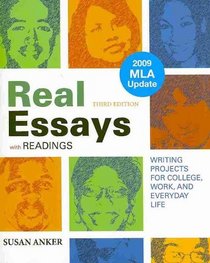 Real Essays with Readings 3e with 2009 MLA Update & Make-a-Paragraph Kit & paper dictionary