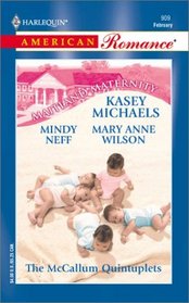 The McCallum Quintuplets (Maitland Maternity: Triplets, Quads, Quints, Bk 3) (Harlequin American Romance, No 909)