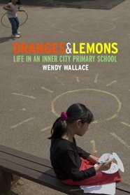 Oranges and Lemons: Life in an Inner City Primary School