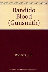 Bandido Blood (The Gunsmith)