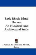 Early Rhode Island Houses: An Historical And Architectural Study