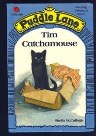 Tim Catchamouse (Puddle Lane Reading Program/Stage 1, Book 1)