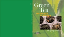 Green Tea For Health & Vitality: Healthful Alternatives Series